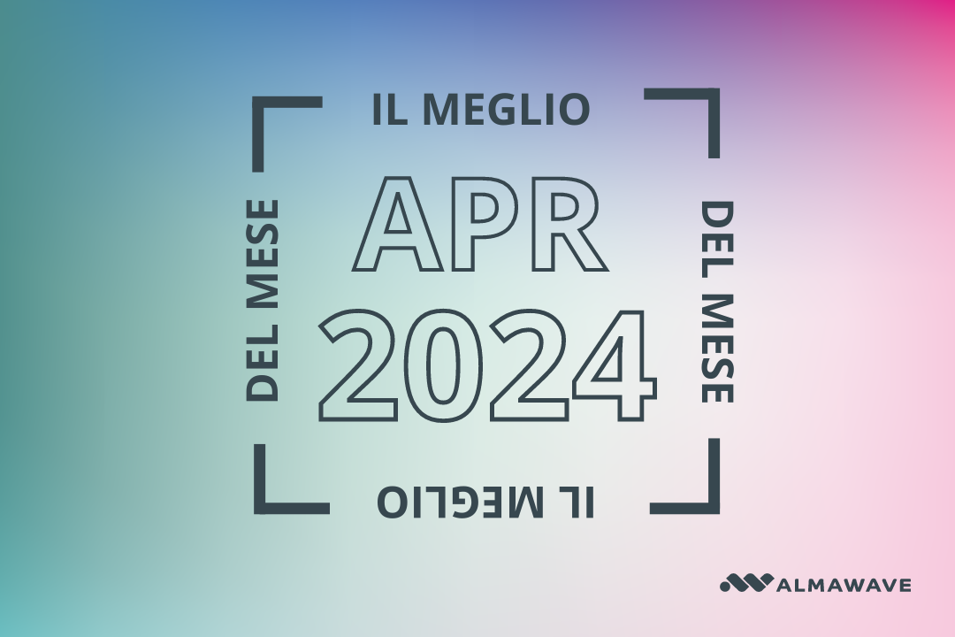 Il meglio del mese di Aprile