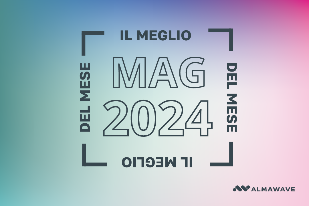 Il meglio del mese di Maggio